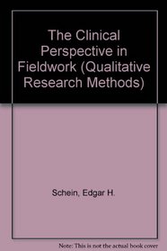 The Clinical Perspective in Fieldwork (Qualitative Research Methods)