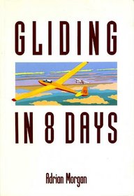 GLIDING IN EIGHT DAYS (IN 8 DAYS)