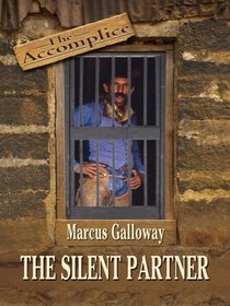 The Accomplice, the Silent Partner (Wheeler Large Print Western)