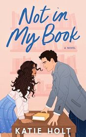 Not in My Book: A Novel