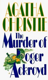 The Murder of Roger Ackroyd  (Hercule Poirot, Bk 4)