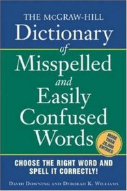 The McGraw-Hill Dictionary of Misspelled and Easily Confused Words (McGraw-Hill Dictionary of)