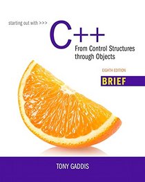 Starting Out with C++ from Control Structures through Objects, Brief Version plus MyProgrammingLab with Pearson eText -- Access Card Package (8th Edition)