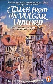 Tales from the Vulgar Unicorn (Thieves' World, Bk 2)