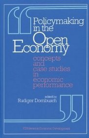 Policymaking in the Open Economy: Concepts and Case Studies in Economic Performance (Edi Series in Economic Development)