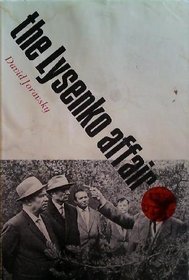 The Lysenko Affair (Russian Research Center Studies, 61)