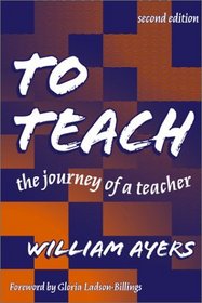 To Teach: The Journey of a Teacher