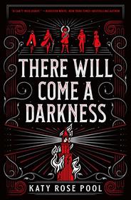 There Will Come a Darkness (The Age of Darkness)