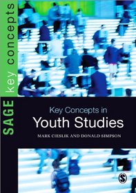 Key Concepts in Youth Studies (SAGE Key Concepts series)