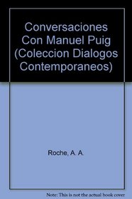 Conversaciones Con Manuel Puig (Coleccion Dialogos Contemporaneos) (Spanish Edition)