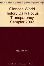 Glencoe World History Daily Focus Transparency Sampler 2003