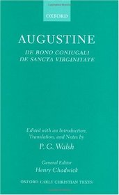 De Bono Coniugali, De Sancta Virginitate (Oxford Early Christian Texts)
