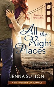 All the Right Places (Riley O'Brien & Co., Bk 1)