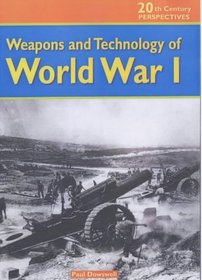 Weapons and Technology of WWI (20th Century Perspectives)