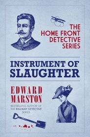 Instrument of Slaughter (Home Front Detective, Bk 2)