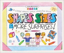 Shapes, Sizes  More Surprises: A Little Hands Early Learning Book (Williamson Little Hands Series)