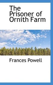 The Prisoner of Ornith Farm
