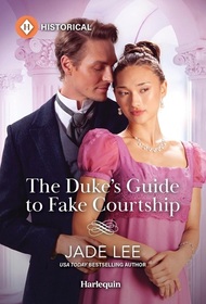 The Duke's Guide to Fake Courtship (Daring Debutantes, Bk 1) (Harlequin Historical, No 1841)