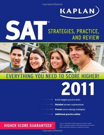 Kaplan SAT 2011: Strategies, Practice, and Review