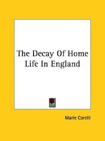 The Decay of Home Life in England