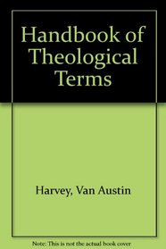 Handbook of Theological Terms