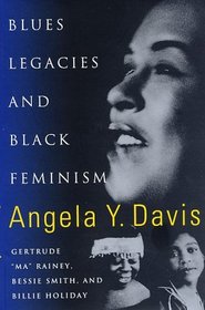 Blues Legacies and Black Feminism : Gertrude 