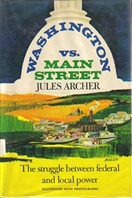 Washington vs. Main Street: The Struggle between Federal and Local Power