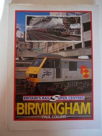 Britain's Rail Super Centres : Birmingham