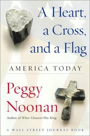 A Heart, a Cross, and a Flag : America Today