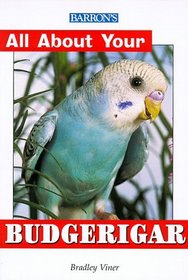 All About Your Budgerigar (All About Your Pet Series)