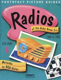 Radios of the Baby Boom Era, Volume 4 (Motorola to RCA Victor)