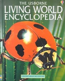 The Usborne Living World Encyclopedia (Encyclopedias)