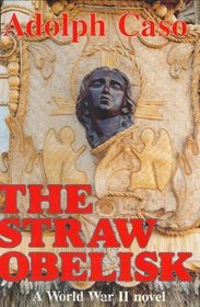 The Straw Obelisk: A World War II Novel