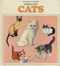 Looking After Cats (Children's pets series)