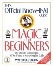 Fell's Guide to Magic for Beginners (Fell's Official Know-It-All Guides)