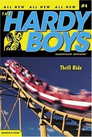Thrill Ride (Hardy Boys: Undercover Brothers, Bk 4)