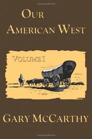 Our American West (Volume 1)