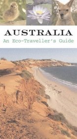 Australia: An Eco-traveller's Guide (Eco Travellers Guide)