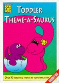Toddler Theme-a-Saurus (Toddler & Pre-School Resource Book)