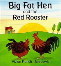 Big Fat Hen And The Red Rooster (Tales from Red Barn Farm)