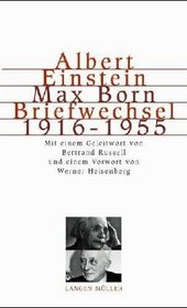 Albert Einstein, Hedwig und Max Born, Briefwechsel: 1916-1955