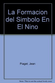 La Formacion del Simbolo En El Nino (Spanish Edition)
