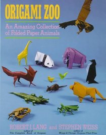 Origami Zoo: An Amazing Collection of Folded Paper Animals