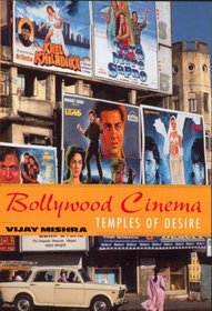 Bollywood Cinema: Temples of Desire