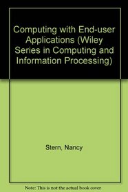 Computing With End-User Applications (Wiley Series in Computing and Information Processing)