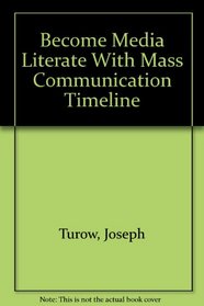 Become Media Literate With Mass Communication Timeline