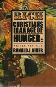 Rich Christians in an Age of Hunger: A Biblical Study