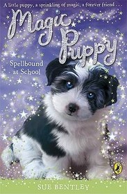 Spellbound at School (Magic Puppy, Bk 11)