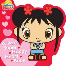 Kai-lan's Super Happy Heart Book (Ni Hao, Kai-Lan)