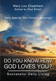 Do You Know How God Loves You?: Successful Daily Living